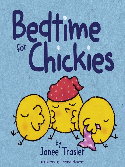 Title details for Bedtime for Chickies by Janee Trasler - Wait list